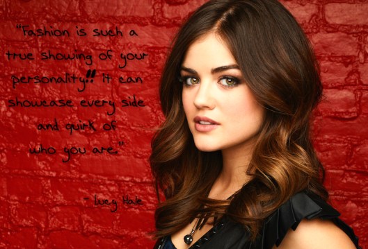 Lucy Hale Fashion Quote